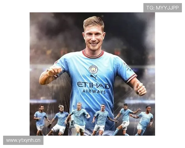 德布劳内曼城王朝核心作用解析:战术体系中的不可替代性